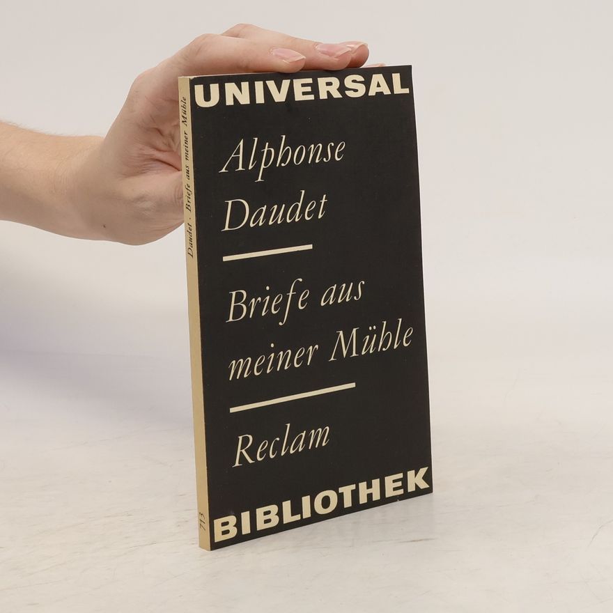 Alphonse Daudet Briefe aus meiner Mühle