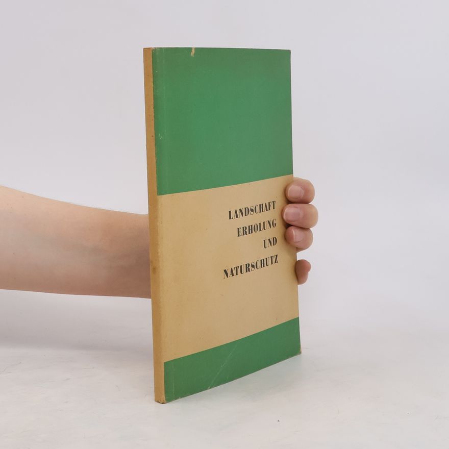 Autorenkollektiv Landschaft Erholung und Naturschutz