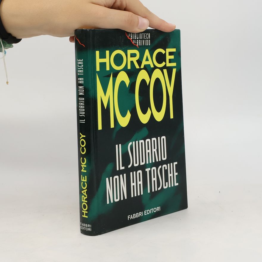 Horace McCoy Il sudario non ha tasche