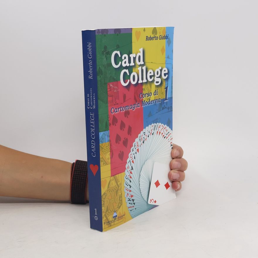 Roberto Giobbi Card College. Corso di Cartomagia moderna