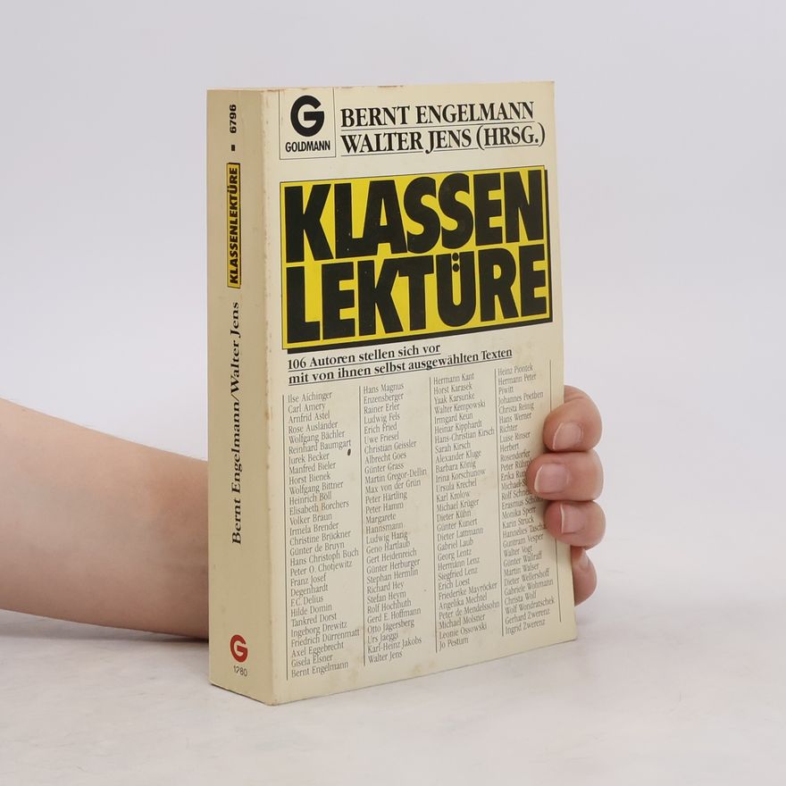 Walter Jens Klassenlektüre. 106 Autoren stellen sich vor m. ihren selbst ausgew. Texten