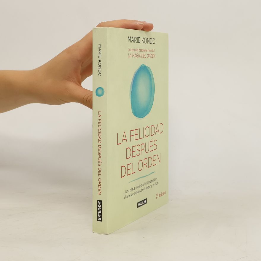 Marie Kondo La felicidad después del orden
