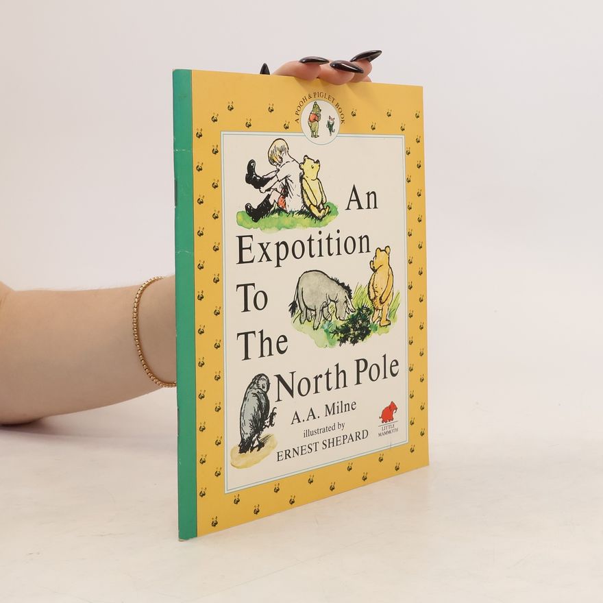 Alan Alexander Milne An Expotition to the North Pole