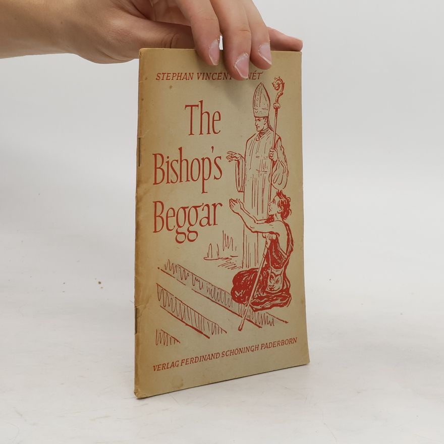 Stephen Vincent Benét The Bishop's Beggar