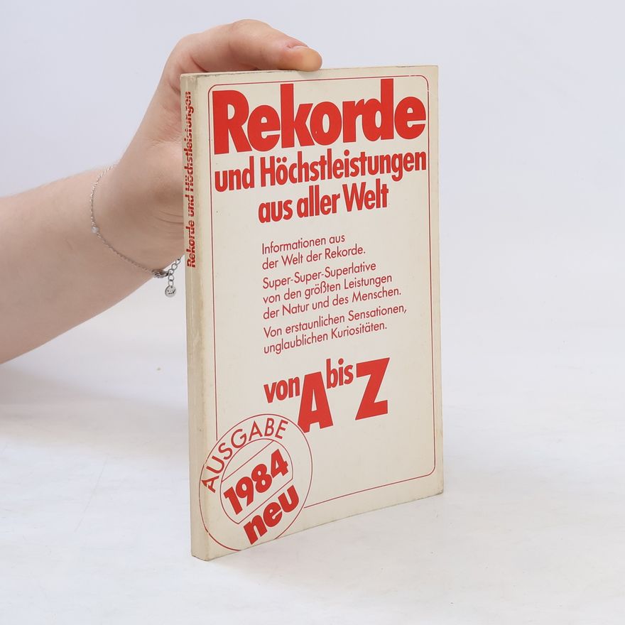 Autorenkollektiv Rekorde und Höchstleistungen aus aller Welt von A bis Z
