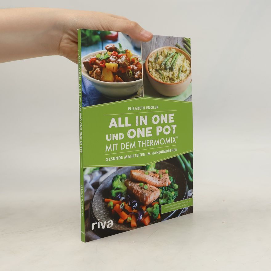 Elisabeth Engler All in one und One Pot mit dem Thermomix