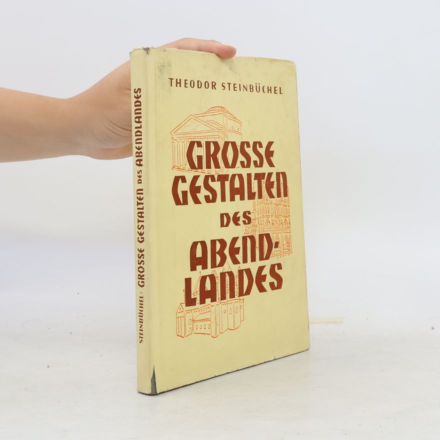 Theodor Steinbüchel Grosse Gestalten des Abendlandes