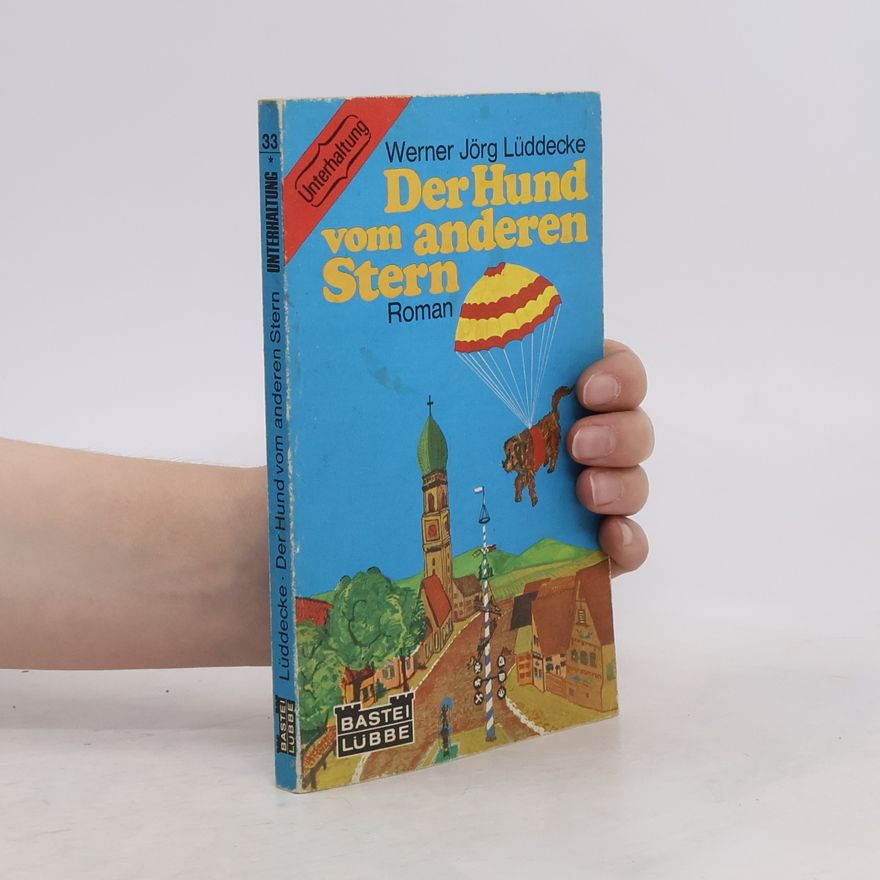 Werner Jörg Lüddecke Der Hund vom anderen Stern
