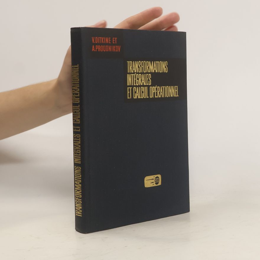 Anatolij P. Prudnikov Transformations intégrales et calcul opérationnel