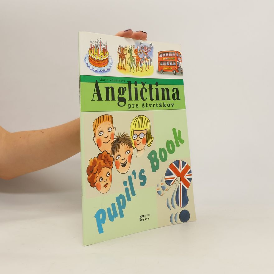 Marie Zahálková Angličtina pre štvrtákov. Pupil's Book