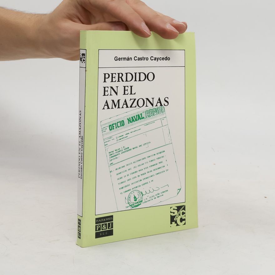 Germán Castro Caycedo Perdido en el Amazonas