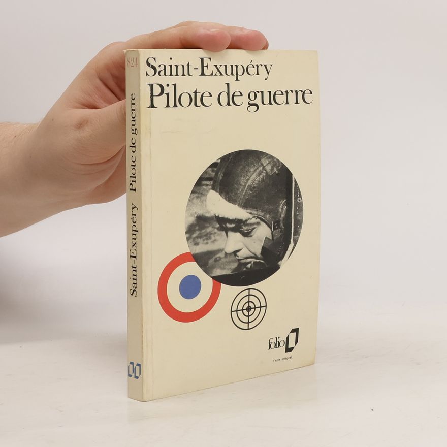 Antoine de Saint-Exupéry Pilote de guerre