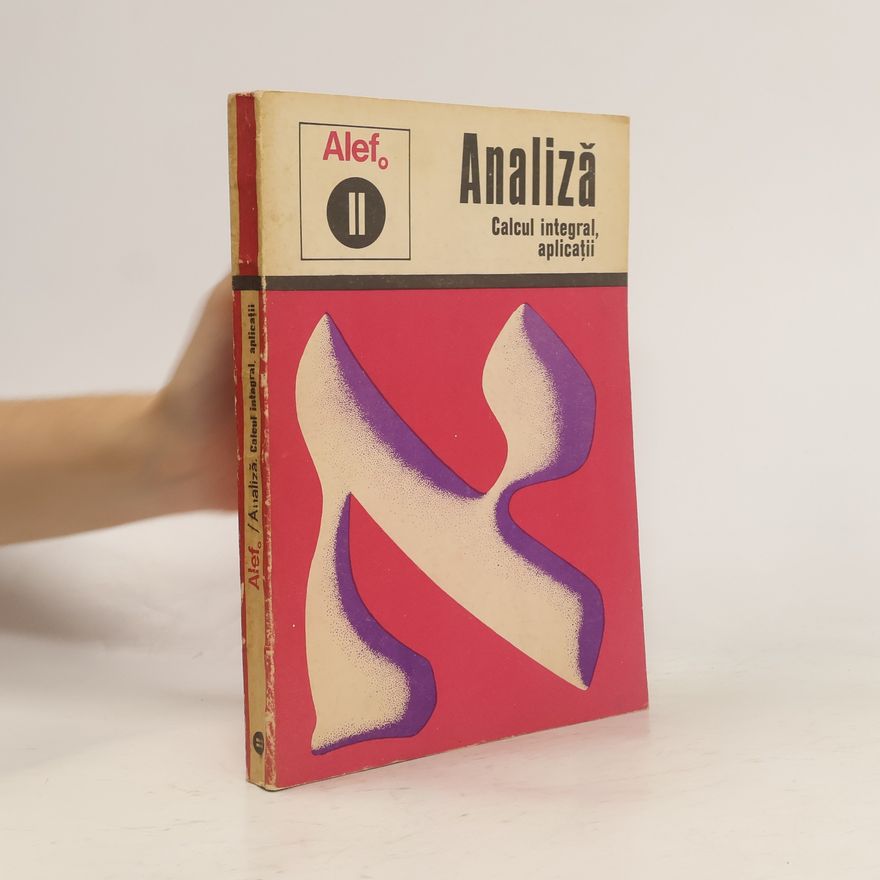 Kolektiv autorů Analiză Calcul integral, aplicaţii II