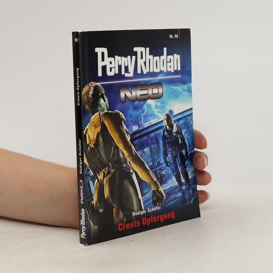 Rüdiger Schäfer Perry Rhodan Neo 98. Crests Opfergang