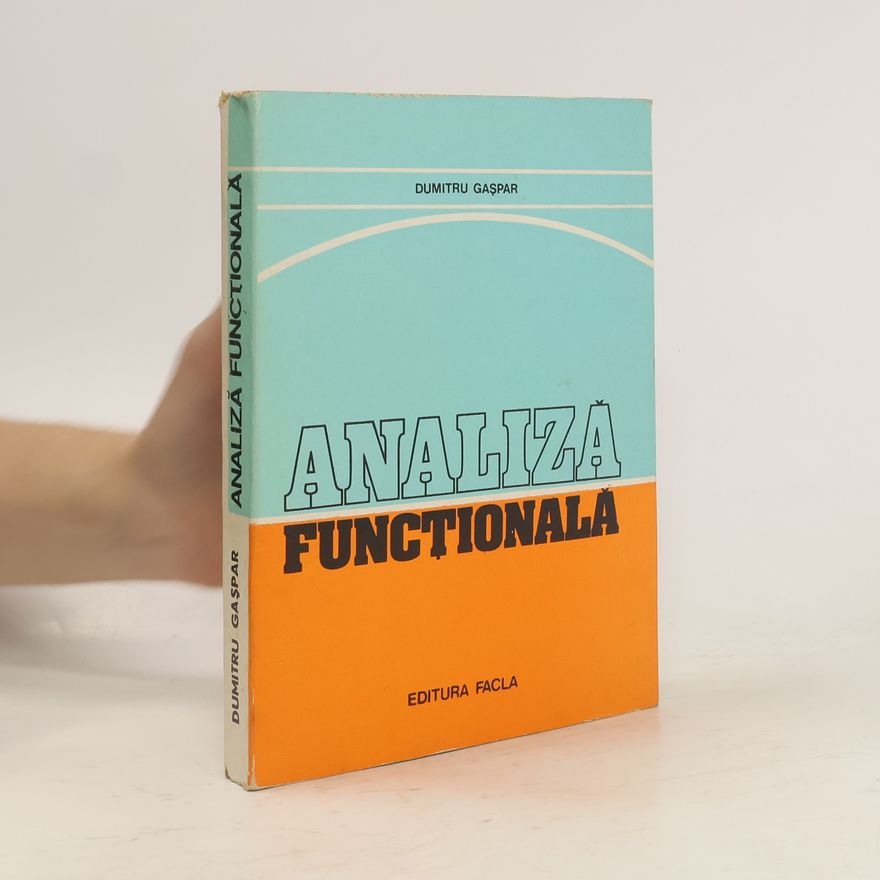Dumitru Gaşpar Analiza funcţionalǎ