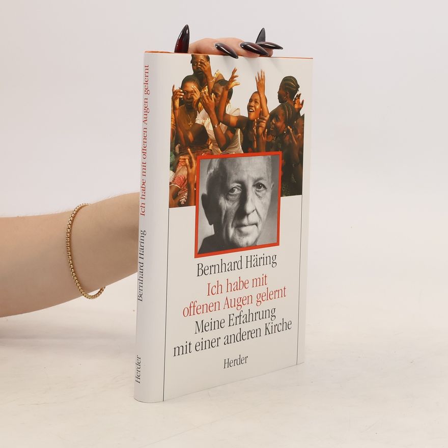 Bernhard Häring Ich habe mit offenen Augen gelernt