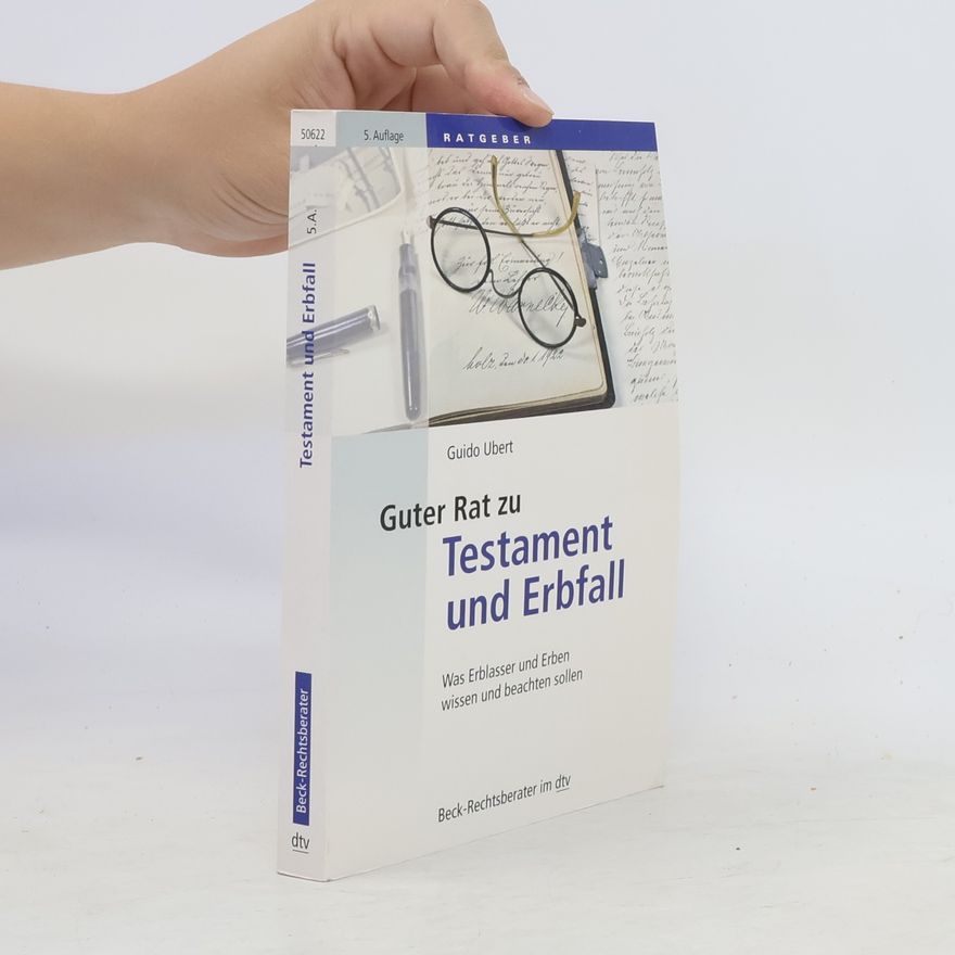 Guido Ubert Guter Rat zu Testament und Erbfall