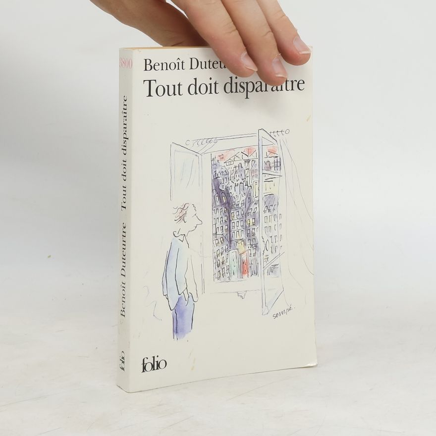 Benoît Duteurtre Folio: Tout doit disparaître