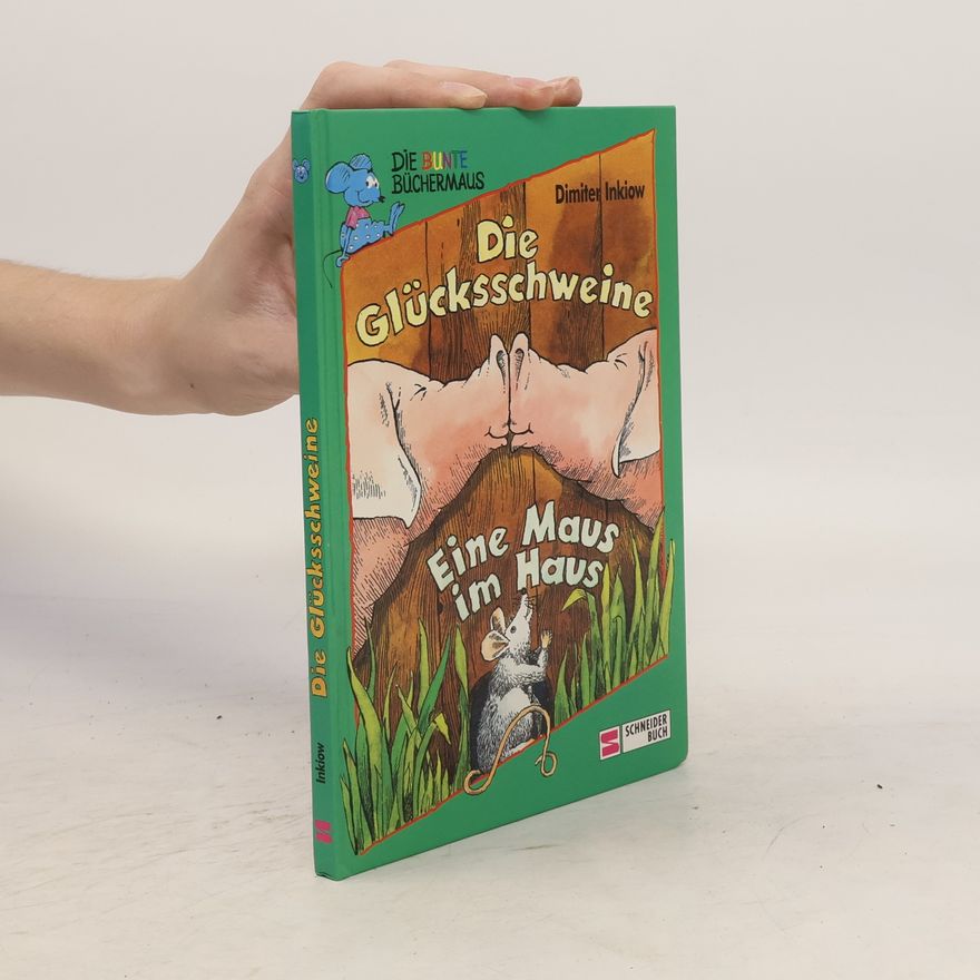 Dimiter Inkiow Die Glücksschweine