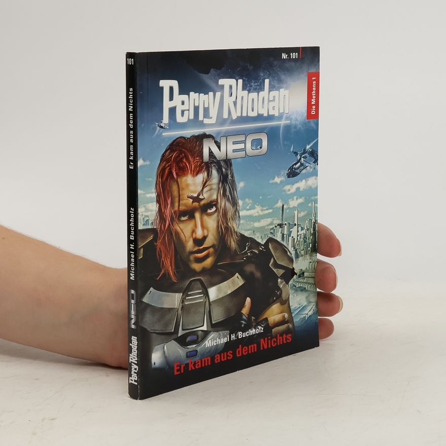 Michael Buchholz Perry Rhodan Neo 101. Er kam aus dem Nichts