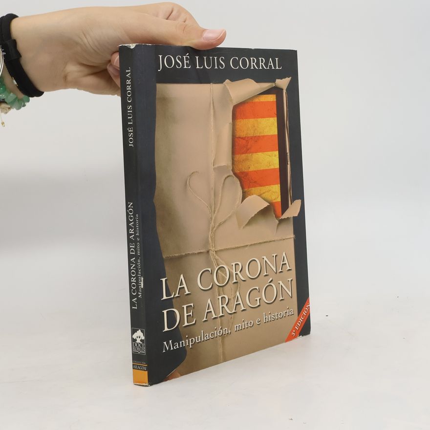 José Luis Corral Colección Aragón: La Corona de Aragón
