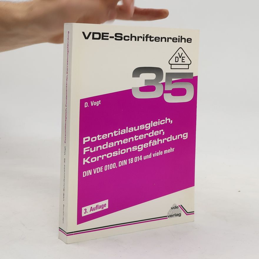 Dieter Vogt VDE Schriftenreihe. Potentialausgleich. Fundamenterder. Korrosionsgefährdung