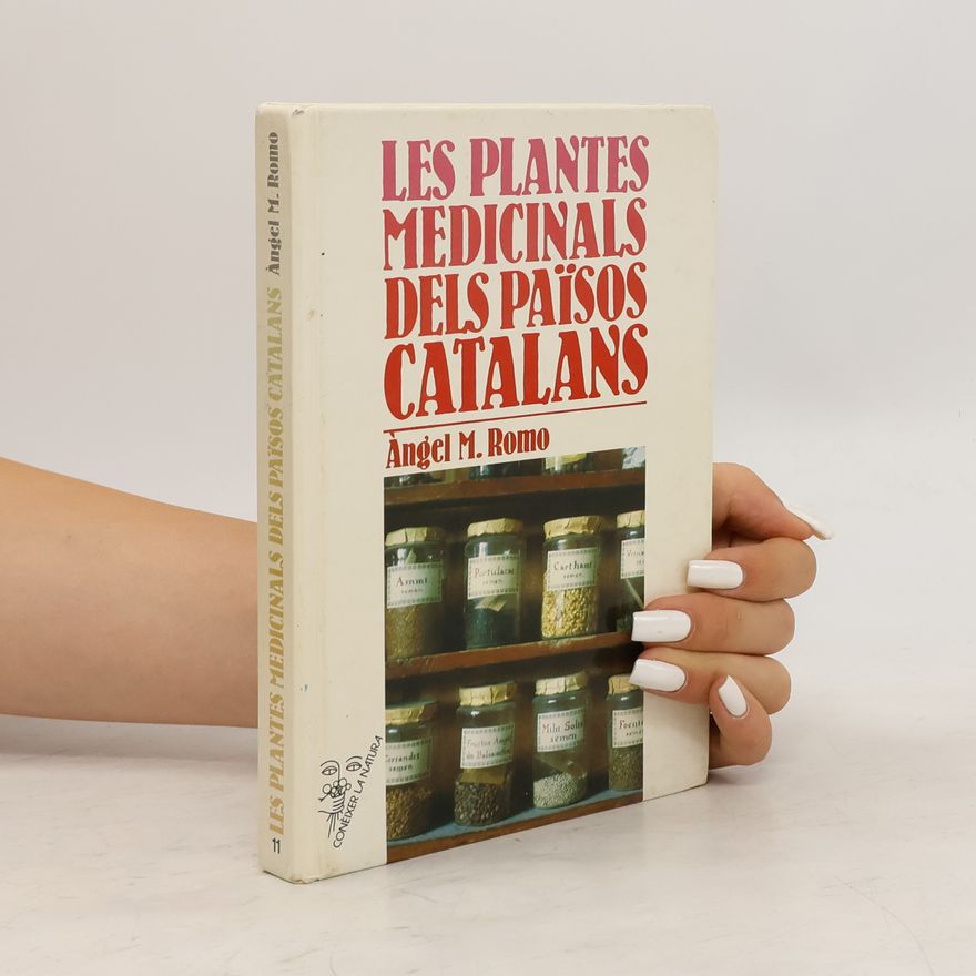 Àngel M. Romo Conèixer la Natura - 11: Les plantes medicinals dels Països Catalans