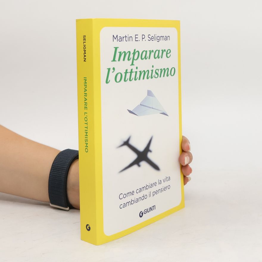 Martin Seligman Imparare l'ottimismo