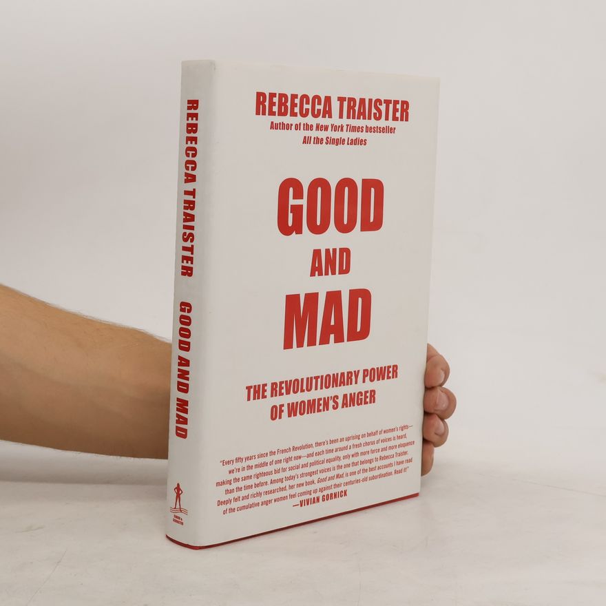 Rebecca Traister Good and Mad