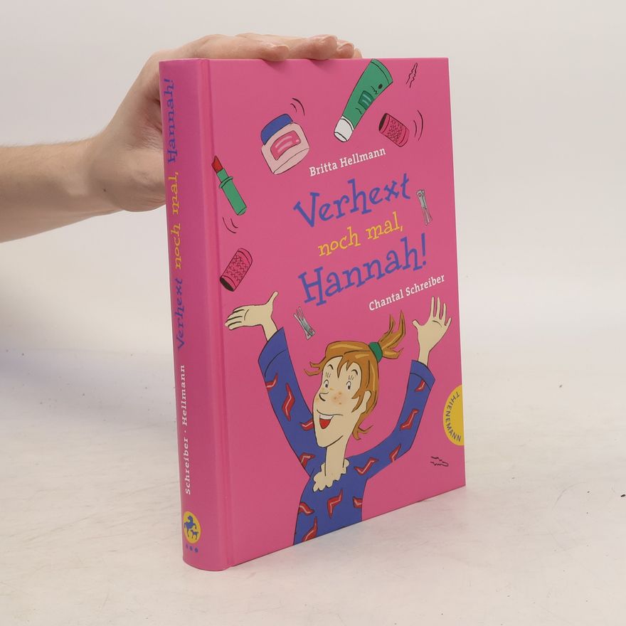 Britta Hellmann Verhext noch mal, Hannah!