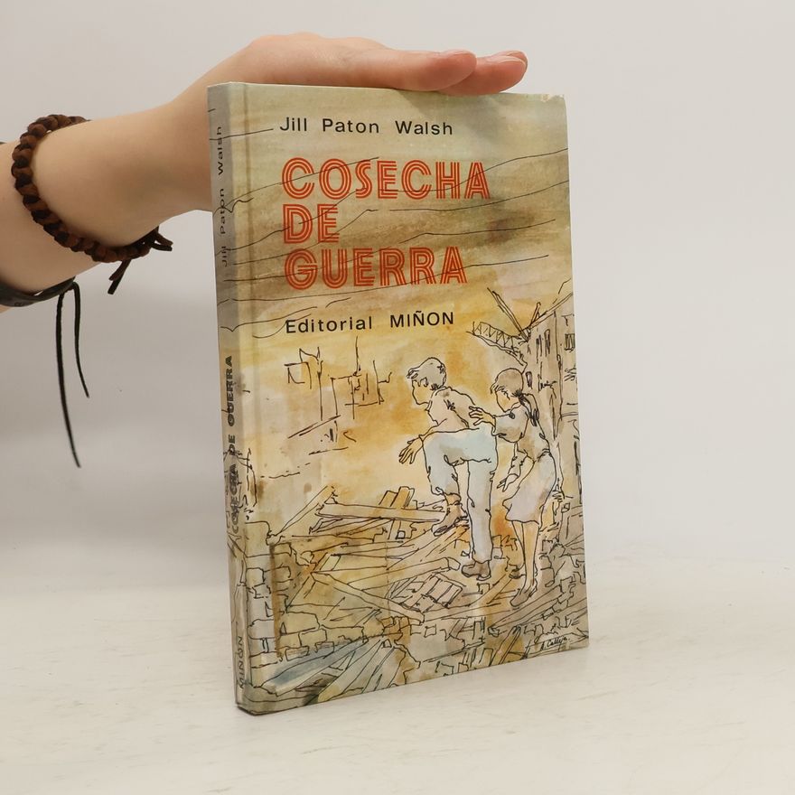 Jill Paton Walsh Cosecha de guerra