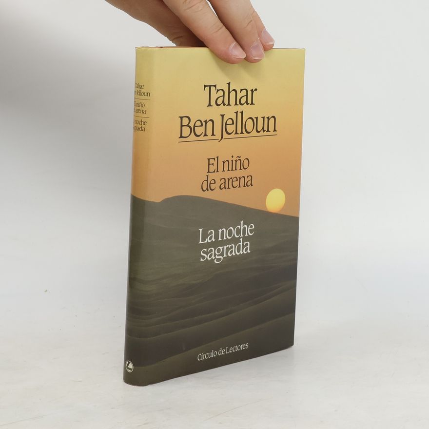 Tahar Ben Jelloun El niño de arena . La noche sagrada