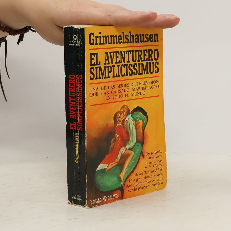 Hans Jakob Christoffel von Grimmelshausen El aventurero Simplicissimus