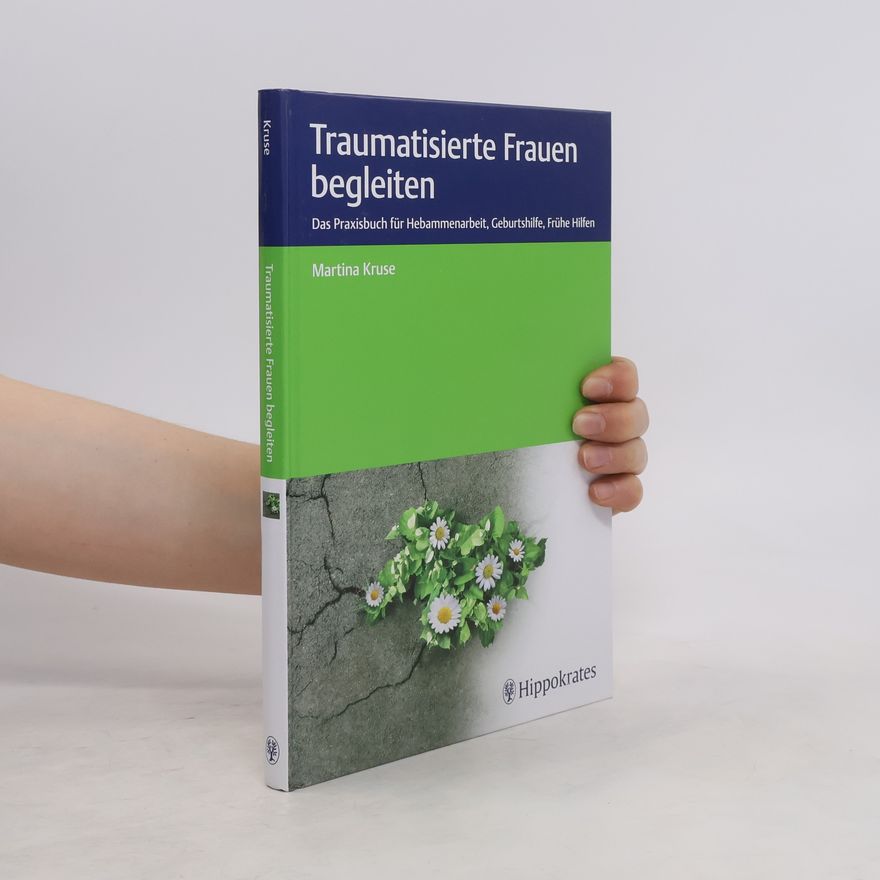 Martin A. Kruse Traumatisierte Frauen begleiten