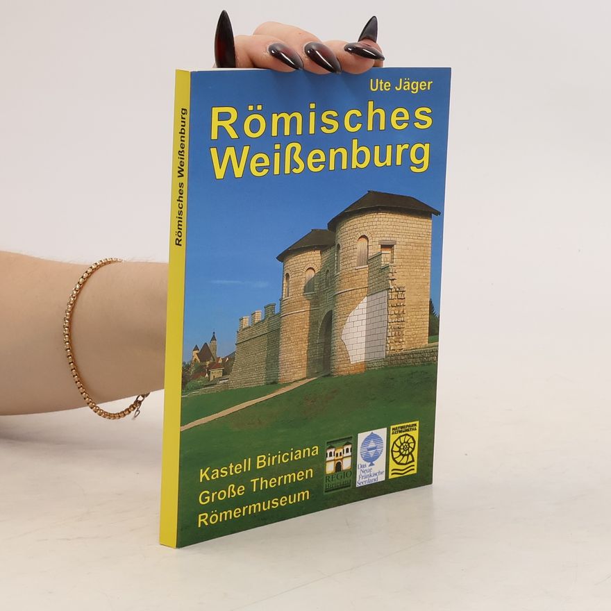 Ute Jäger Römisches Weissenburg