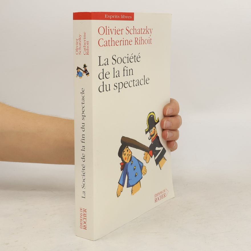 Olivier Schatzky La Société de la fin du spectacle