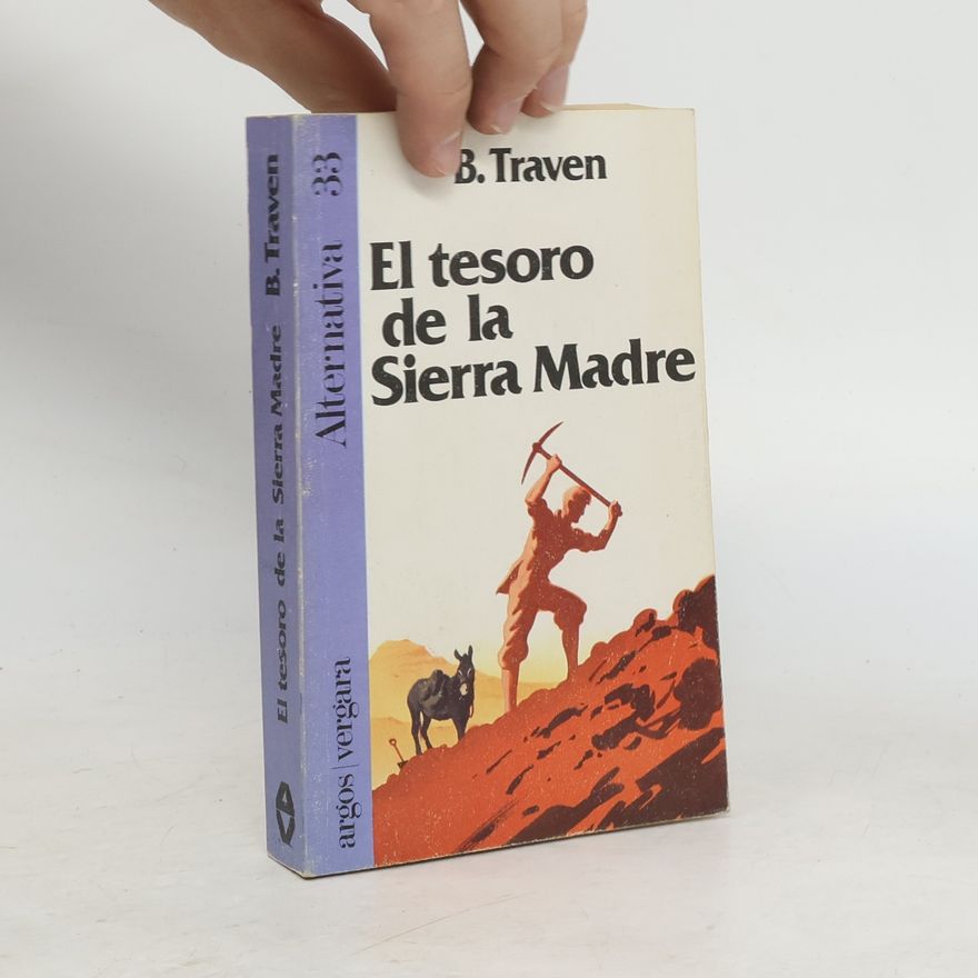 B. Traven El tesoro de Sierra Madre