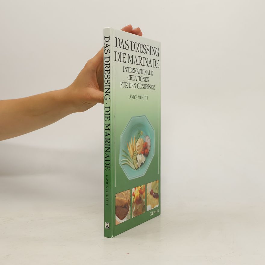 Janice Murfitt Das Dressing, die Marinade