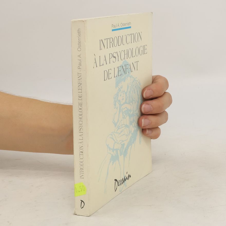 Paul A. Osterrieth Introduction à la psychologie de l'enfant