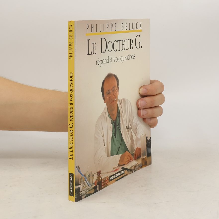 Philippe Geluck Le Docteur G. répond à vos questions