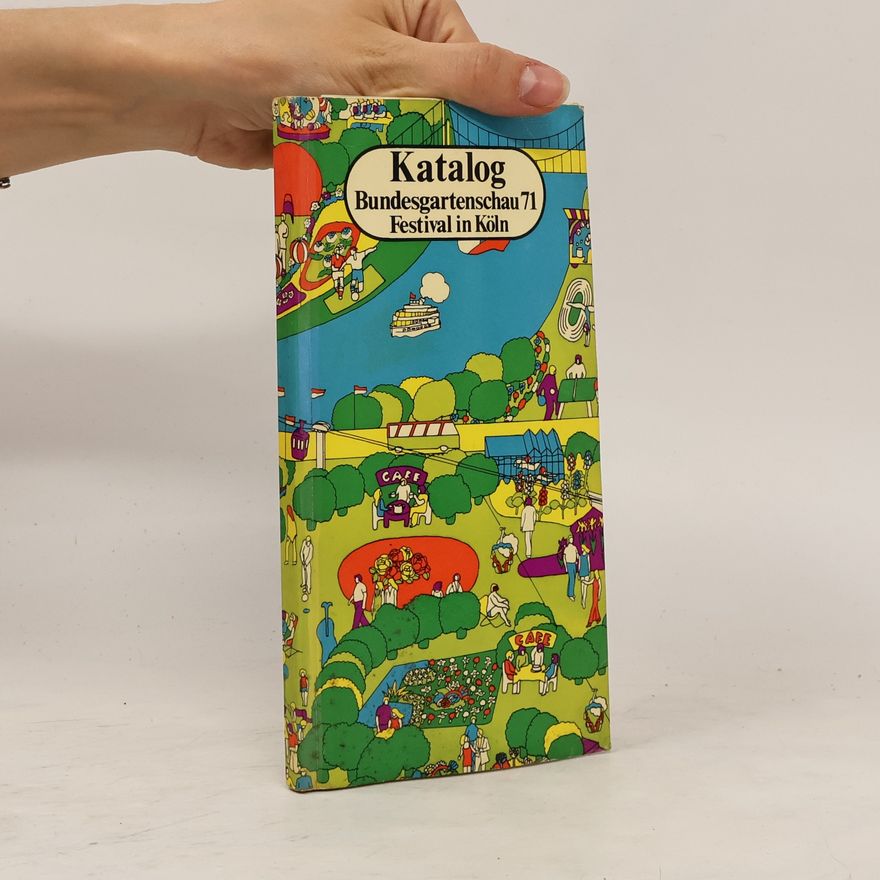 Kolektív autorov Katalog Bundesgartenschau 71 Festival in Köln