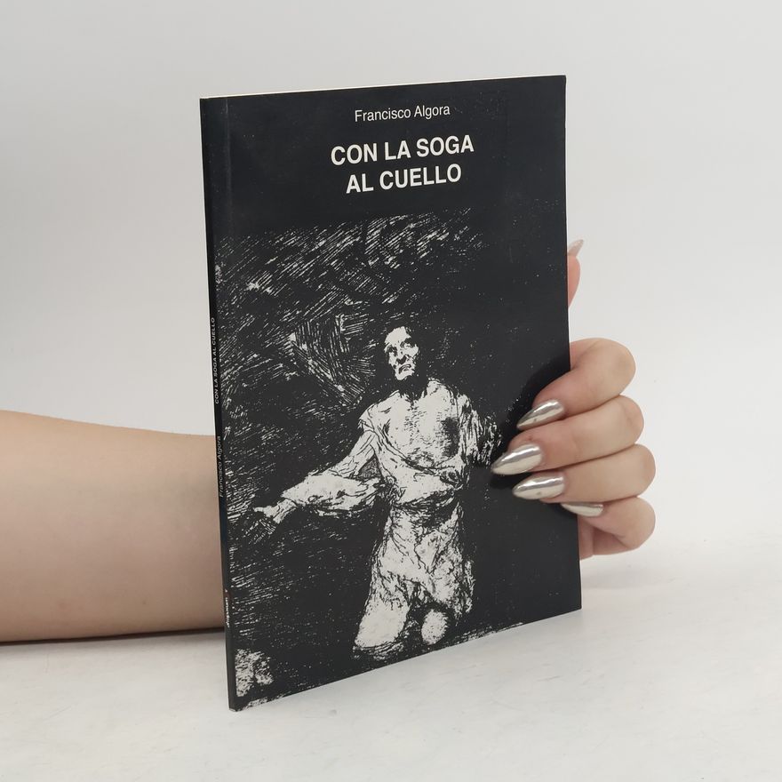 Francisco Algora Con la soga al cuello
