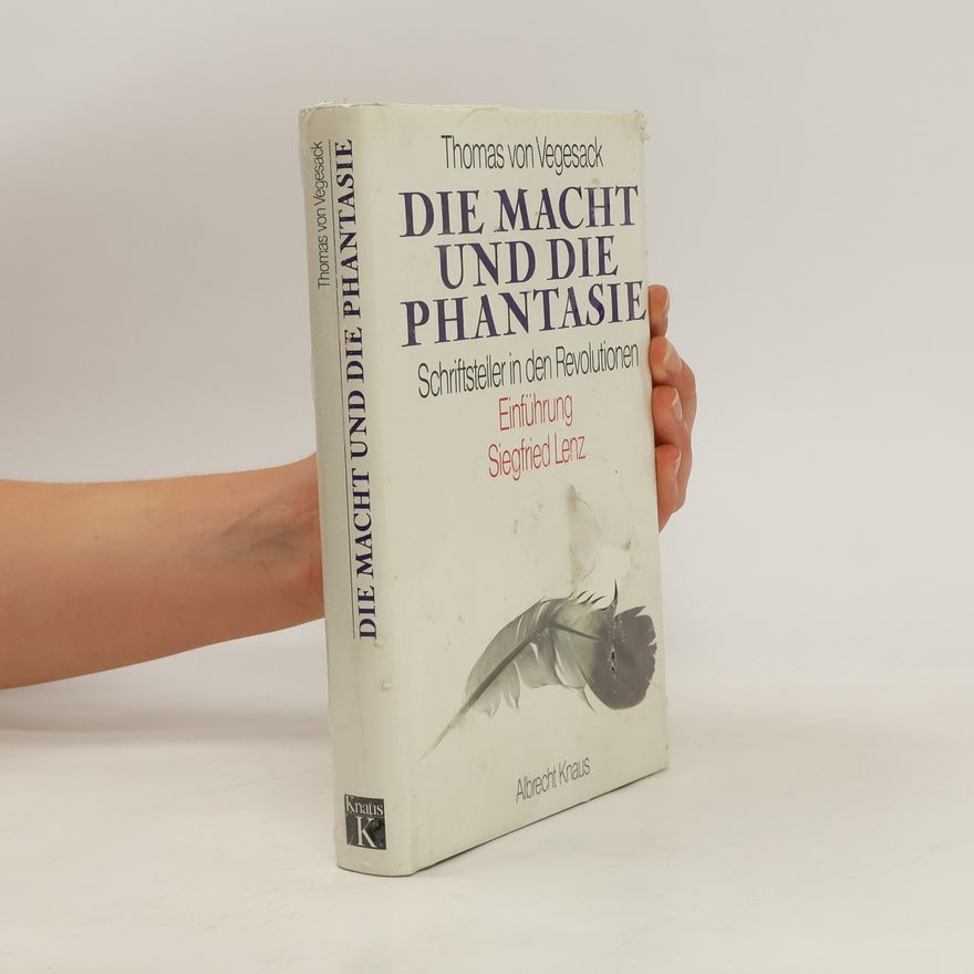 Thomas von Vegesack Die Macht und die Phantasie