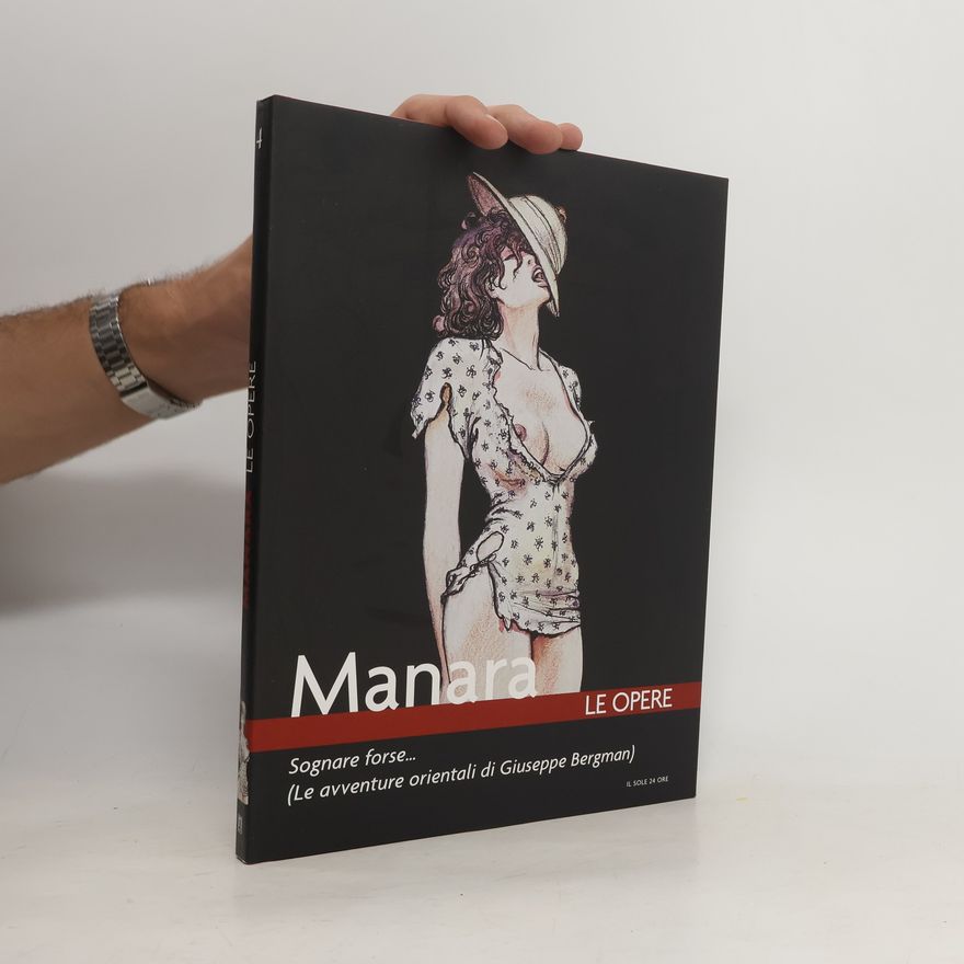 Milo Manara Sognare forse ...