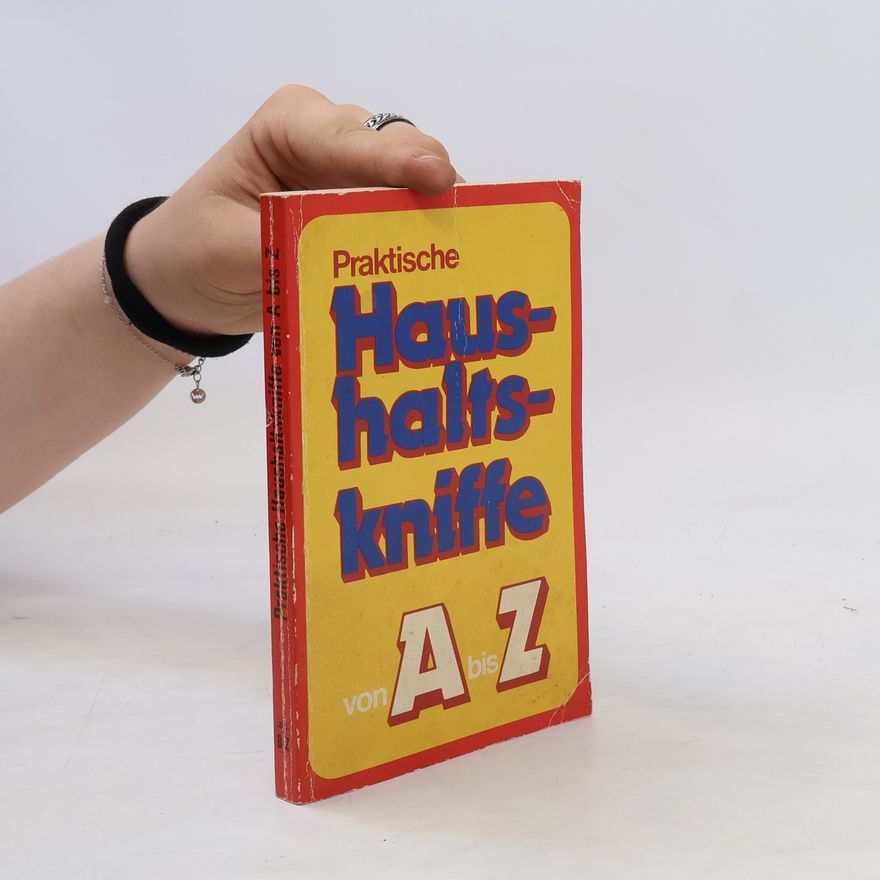 Heidemarie Freund-Förster Praktische Haushaltskniffe von A bis Z
