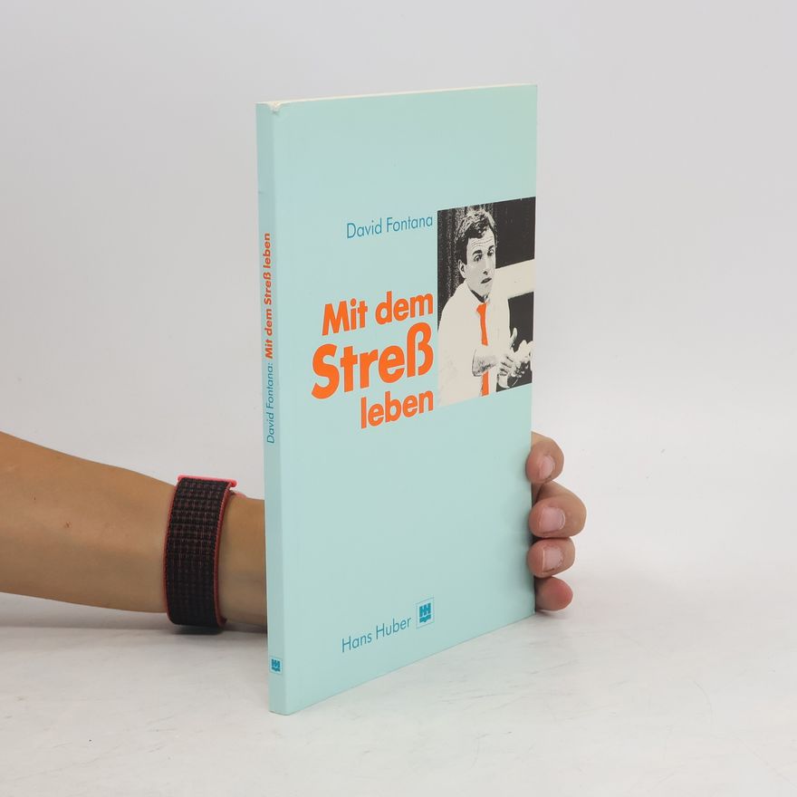 David Fontana Mit dem Stress leben
