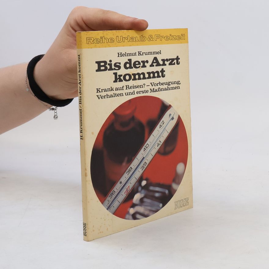 Helmut Krummel Bis der Arzt kommt