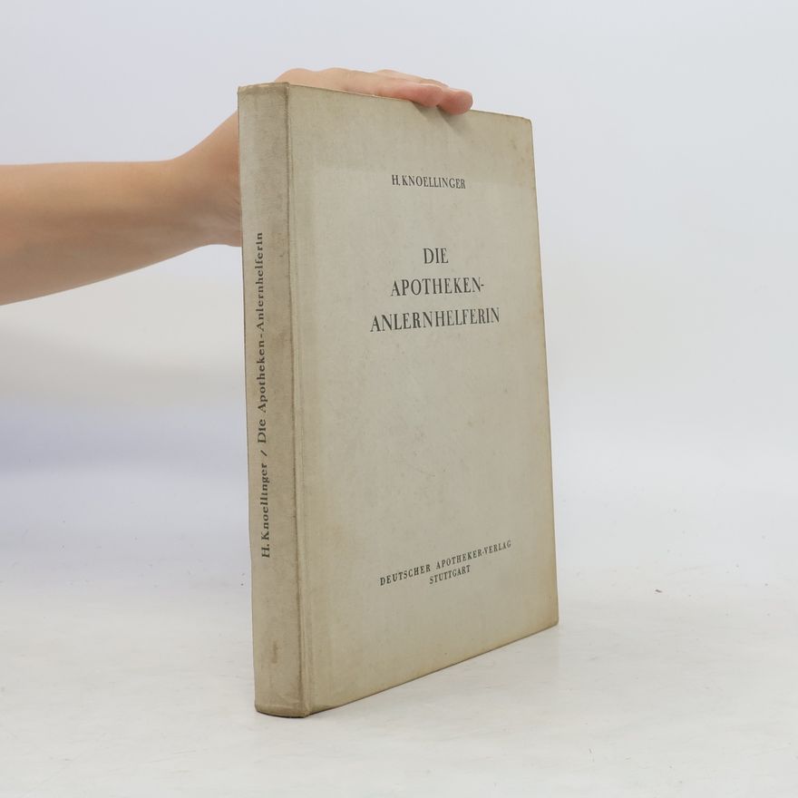 Helene Knoellinger Die Apotheken-Anlernhelferin