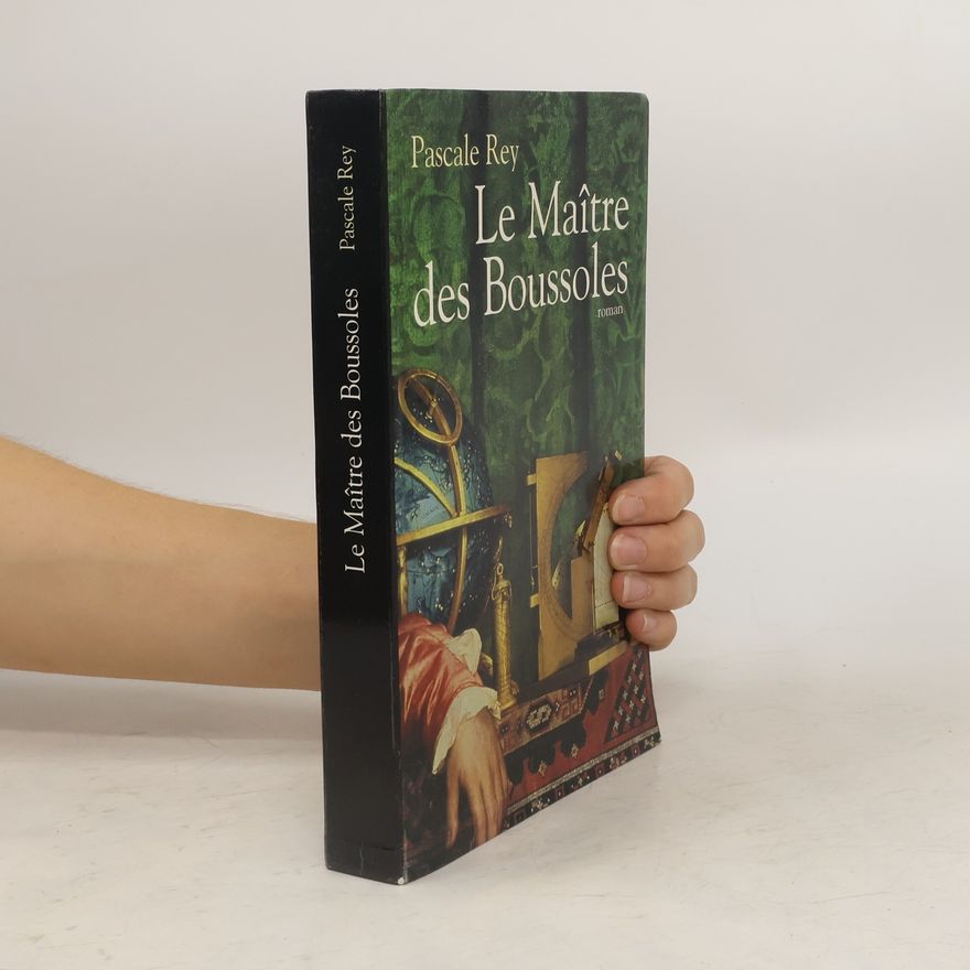 Pascale Rey Le maître des boussoles