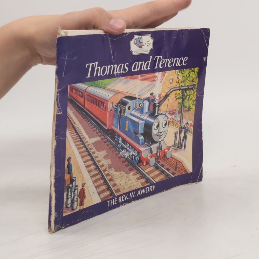 Wilbert Awdry Thomas the Tank Engine & His Friends: Thomas and Terence